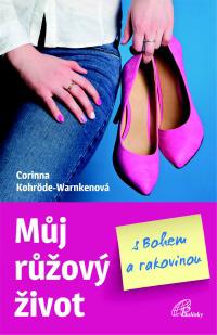 Corinna Kohröde-Warnkenová Můj růžový život s Bohem a rakovinou Po stanovení diagnózy rakoviny v roce 2007 podstoupila autorka operaci a za nějakou dobu byla propuštěna z nemocnice jako stabilní