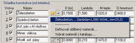 Práce s úlohou 21 Oblíbené materiály Pomoc při zadávání skladby konstrukce nabízí seznam oblíbených materiálů, který lze doplňovat až do maximálního počtu 20 položek a z kterého lze snadno vybrat
