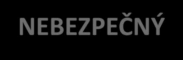 ROZMÁHÁ SE NEBEZPEČNÝ