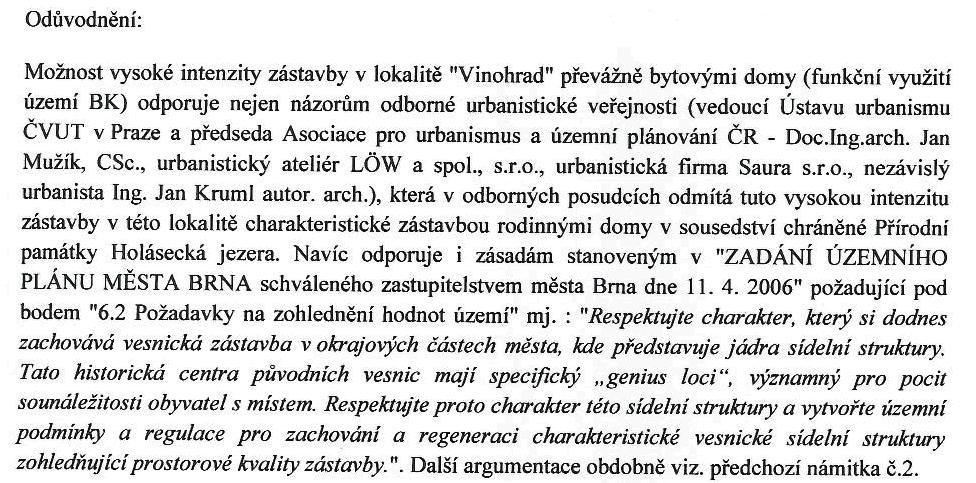 Zadání se týká pořizovaného nového ÚPmB, není však podkladem pro pořizovanou změnu ÚPmB Aktualizace ÚPmB.