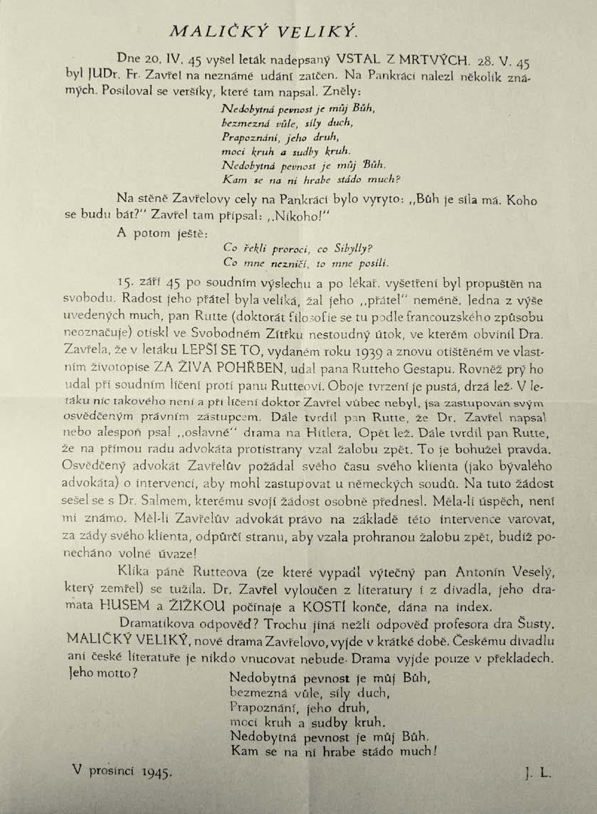 Leták, podepsaný iniciálami J. L., je nepochybně dílem Františka Zavřela, který jej vydal krátce po prvním propuštění z vazby v prosinci 1945.