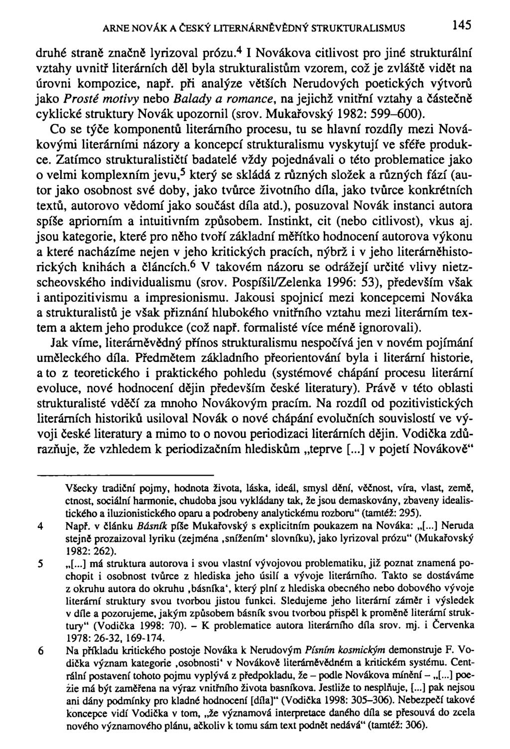 ARNE NOVÁK A ČESKÝ LITERNÁRNĚVĚDNÝ STRUKTURALISMUS 145 druhé straně značně lyrizoval prózu.