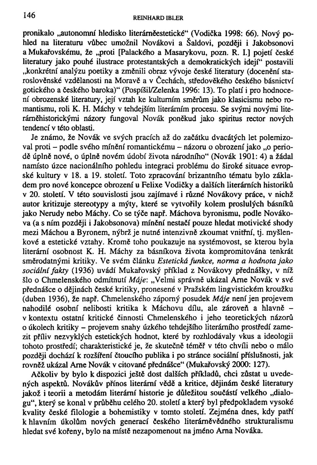 146 REINHARDIBLER pronikalo autonomní hledisko literárněestetické" (Vodička 1998: 66).