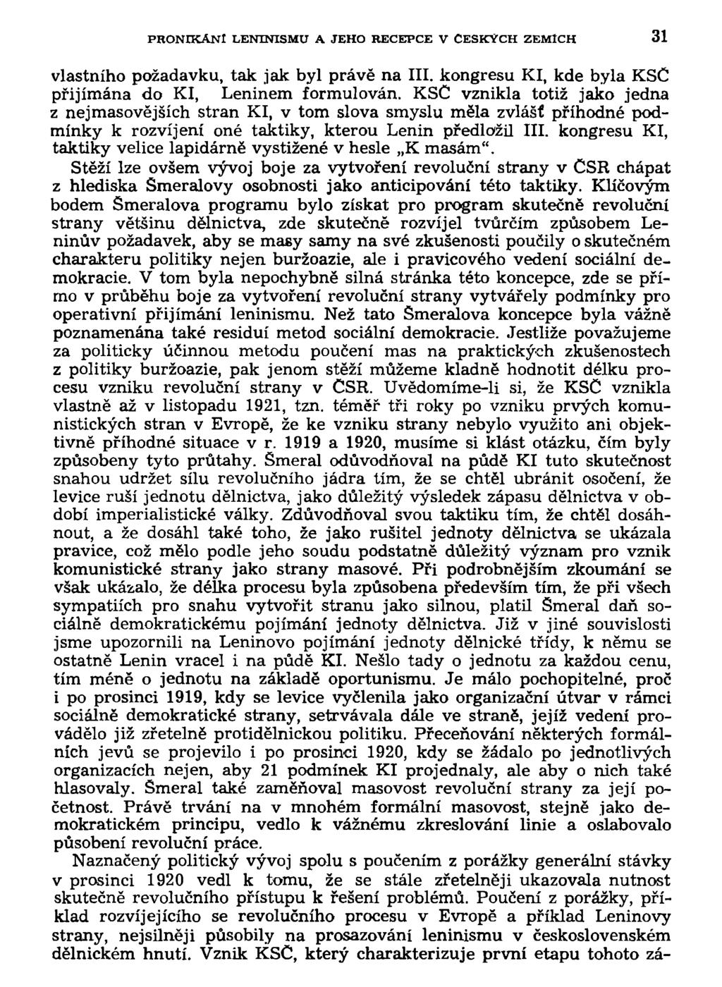 PRONIKANÍ LENINISMU A JEHO RECEPCE V ČESKÝCH ZEMÍCH 31 vlastního požadavku, tak jak byl právě na III. kongresu KI, kde byla KSČ přijímána do KI, Leninem formulován.