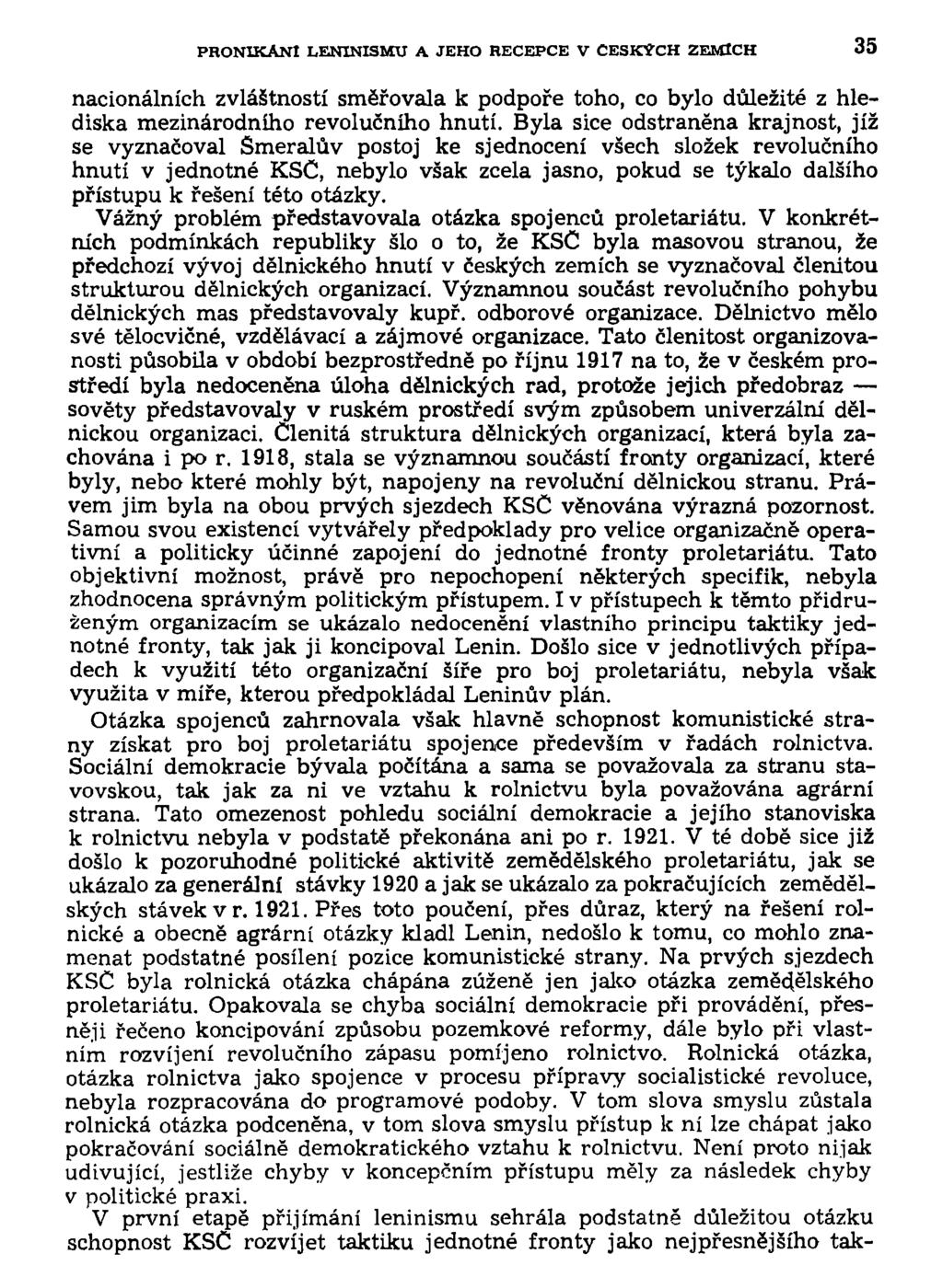 PRONIKANÍ LENINISMU A JEHO RECEPCE V ČESKÝCH ZEMÍCH 35 nacionálních zvláštností směřovala k podpoře toho, co bylo důležité z hlediska mezinárodního revolučního hnutí.