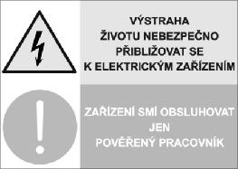 Zajistit dostatečně kvalifikovanou obsluhu dle vyhl. 50/1978 Sb.