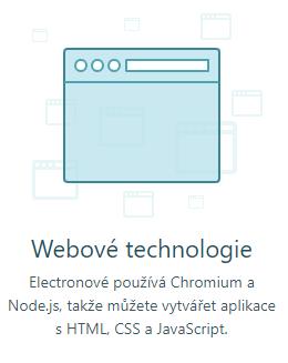 Electron webový základ Zobrazovací část tvoří Chromium a node.