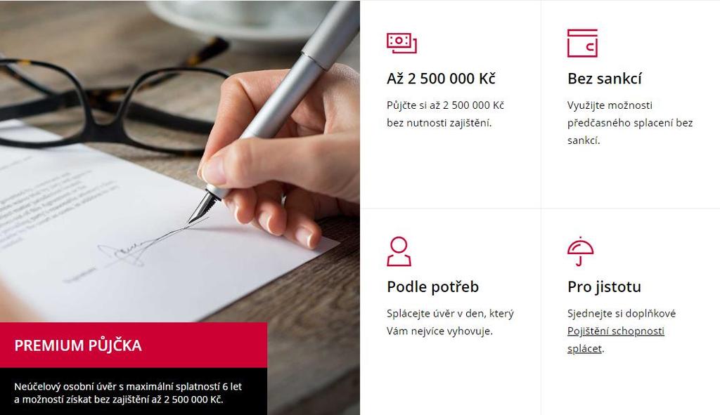 Premium půjčka Neúčelový osobní úvěr s maximální splatností 6 let a možností získat bez zajištění až 2 500 000 Kč. Proč KB? Na nic nečekejte O poskytnutí úvěru rozhodneme okamžitě.