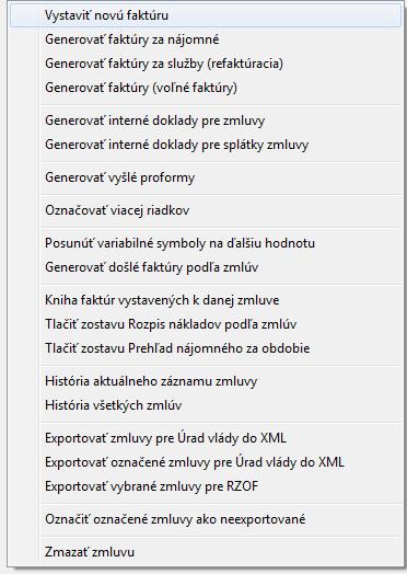 LOKÁLNE MENU Vystav novú faktúru Vystaví sa nová faktúra pre zobrazených partnerov. Generuj faktúry za nájomné Zo zobrazených zmlúv sa vystavia vyšlé faktúry za nájomné.