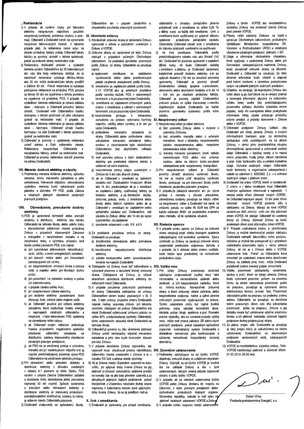 Reklamácie 1 ) V prípade ak vzniknú chyby p ri fakturácii elektriny nesprávnym odpočtom, použitím nesprávnej konštanty, početnou chybou a pod.