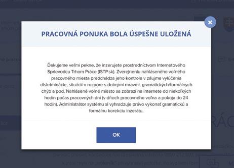 Schvaľovanie pracovných ponúk Po vložení inzerátu voľného pracovného miesta ho tím ISTP skontroluje, aby sa predišlo prípadnej diskriminácii, situáciám v rozpore s dobrými mravmi,