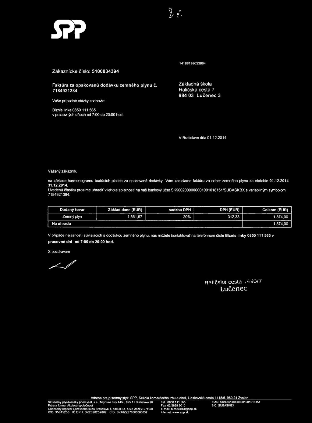 1 / er- 5?? 14188199033864 Zákaznícke číslo: 5100034394 Faktúra za opakovanú dodávku zemného plynu č.
