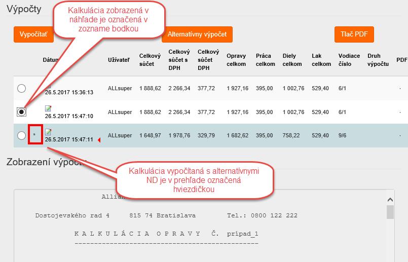 Prehlaď jednotlivých kalkulácií je zobrazený v rozbaľovacom poli prehľadu výpočtov. Zobrazená kalkulácia v spodnej časti obrazovky je označená bodkou v prehľade výpočtov.