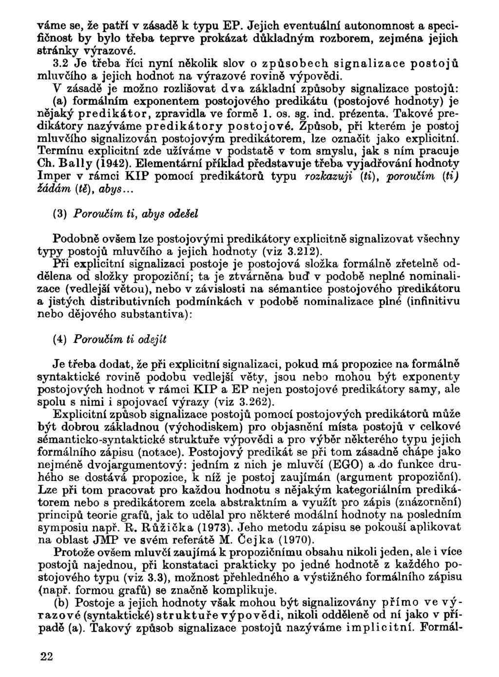 váme se, že patří v zásadě k typu EP. Jejich eventuální autonomnost a specifičnost by bylo třeba teprve prokázat důkladným rozborem, zejména jejich stránky výrazové. 3.
