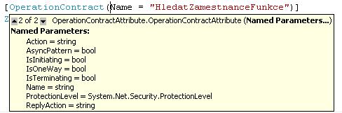 Windows Communication Foundation Obrázek 7: Ukázka parametrů u OperationContract atributu Datový kontrakt (DataContract) Pokud je potřeba přenášet (přijímat i odesílat) jiné datové typy než základní