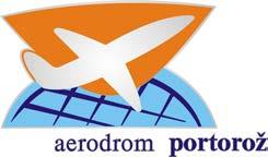 Aerodrom Portorož, d.o.o. Sečovlje 19, SI-6333 Sečovlje, Slovenija T: +386 (0)5 672 25 25 F: +386 (0)5 672 25 30 E: info@portoroz-airport.