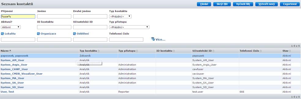 Pozn.: Systém automaticky doplňuje zástupný znak za vyhledávaný řetězec, před řetězec ne. Proto obvykle stačí použít znak % pouze před hledaným výrazem.