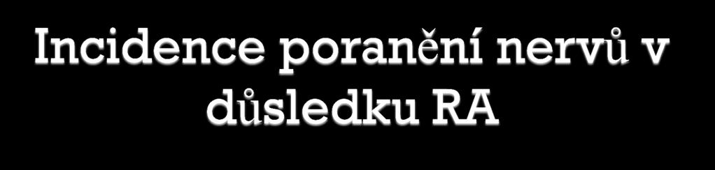 Incidence přechodných parestezií 8-16% Incidence závažných dlouhotrvajících deficitů 0.02% n 50 000 Auroy Y et al.