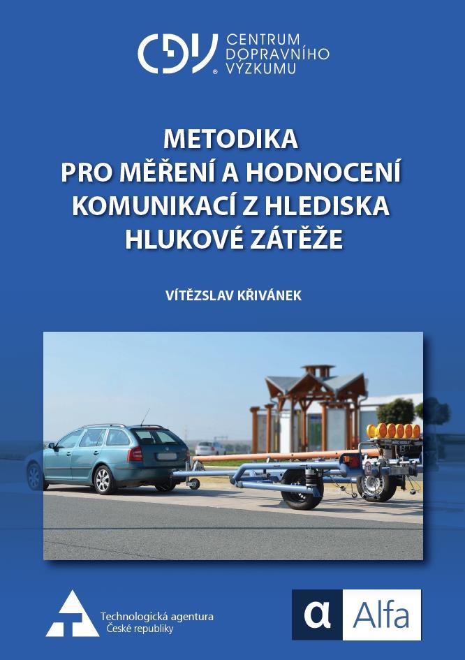 Metoda malé vzdálenosti CPX Národní dokumenty: VALENTIN, J., MONDSCHEIN, P., BUREŠ, P., KŘIVÁNEK, V.