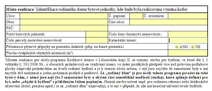 Veškeré údaje v této tabulce vyplňte podle aktuálního výpisu z katastru nemovitostí, které si pro své soukromé účely můžete vyhledat na stránkách http://nahlizenidokn.cuzk.cz/vyberbudovu.aspx?