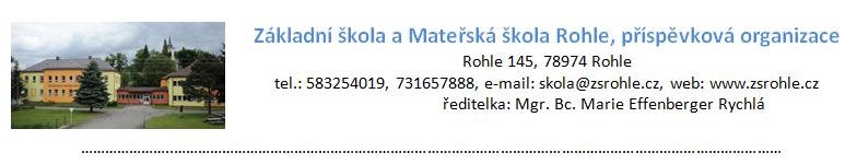 Základní škola a Mateřská škola Rohle, příspěvková organizace ORGANIZAČNÍ ŘÁD ŠKOLY část: 27. ŘÁD HACCP Č.j.: 23/01/18 Šk.