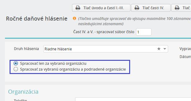 Výstupy vo voľbe Spracovanie miezd/ Tlače a výstupy/výkazy Následne tí užívatelia, ktorí majú prístup do nadriadenej organizácie majú možnosť spracovať ročné daňové hlásenie ako za svoju organizáciu