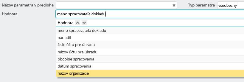 Typ parametra Všeobecný Pri výbere typu parametra všeobecný môžete do predlohy pridať niektorý z preddefinovaných údajov výberom v políčku Hodnota.