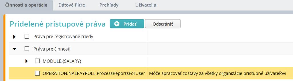 HUMANET PERSONALISTIKA A MZDY časť II. Filter sa užívateľovi sprístupňuje cez pridanie prístupového práva Môže spracovať zostavy za všetky organizácie prístupné užívateľovi.