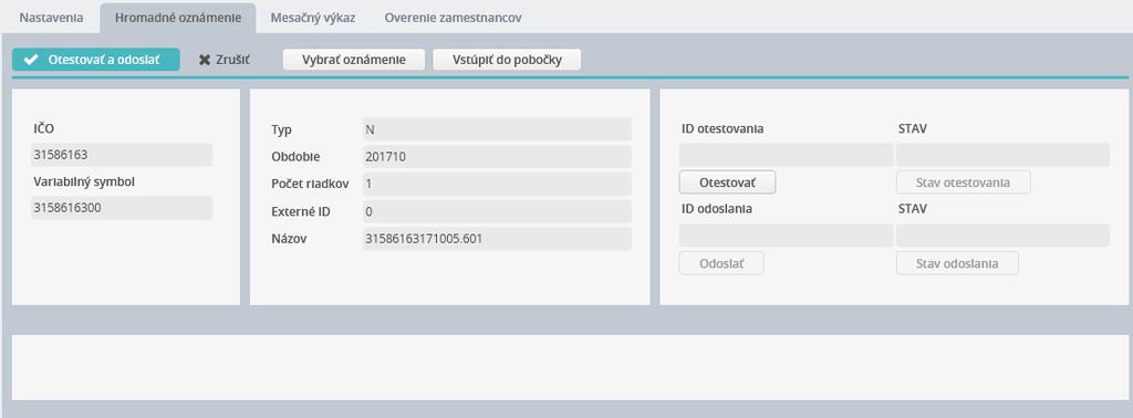 Výstupy vo voľbe Personálne údaje/oznámenie zamestnávateľa o poistencoch pri zmene platiteľa poistného na VZP vtedy systém najprv overí správnosť dávky, a ak je