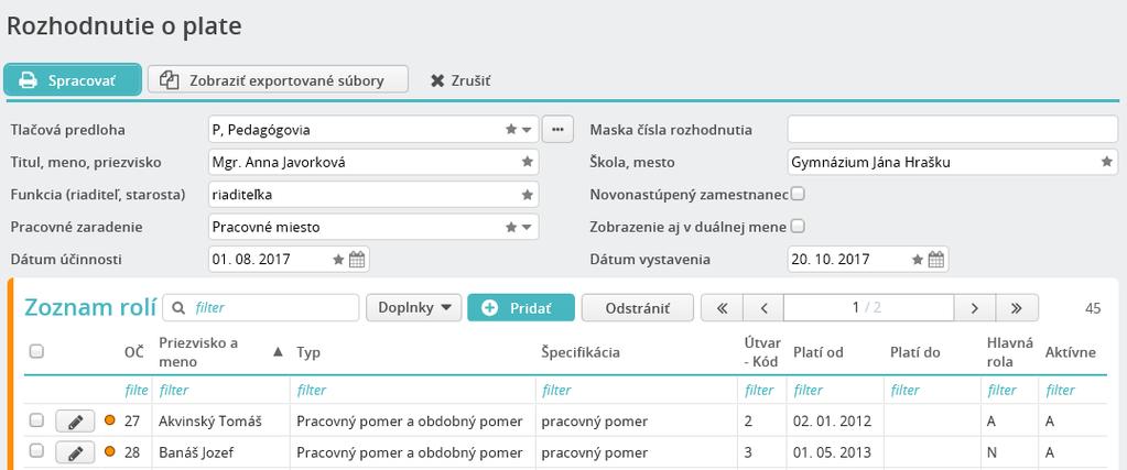 Zostava Rozhodnutie o plate sa spracuje do formátu docx. To umožňuje užívateľovi vytvorenú zostavu ďalej upravovať. Po spracovaní sa zostava uloží do zoznamu exportov.