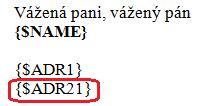 Správne názvy polí Zápis údajov do rozhodnutia V prípade, že ste urobili chybu v niektorom z názvov polí, systém cez takéto pole nezapíše údaj z databázy, ale zapíše do rozhodnutia reťazec s