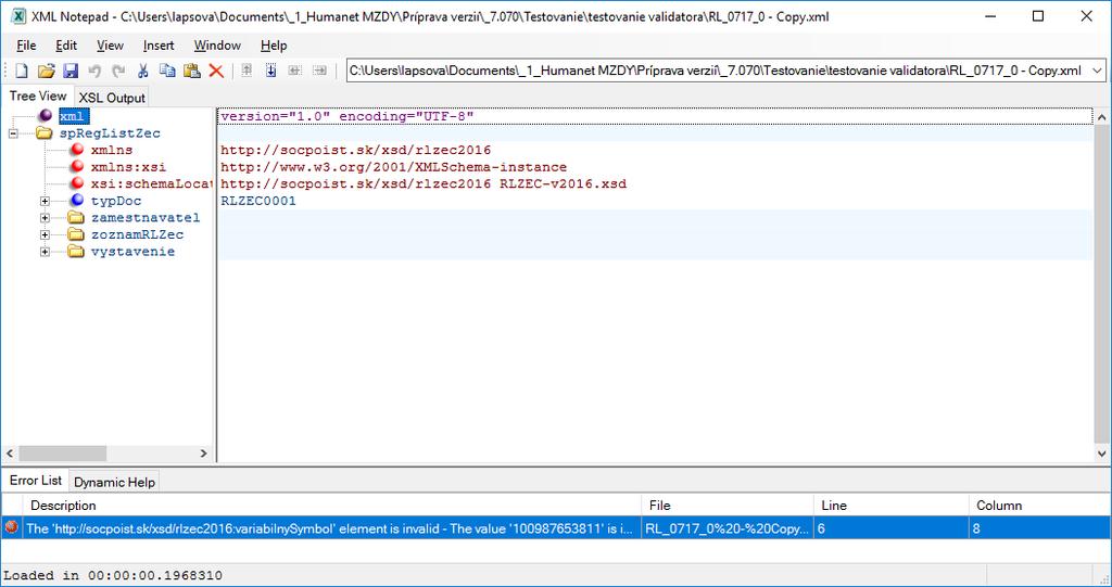 HUMANET PERSONALISTIKA A MZDY časť II. Zobrazí sa okno programu XML Notepad. Ak je v xml súbore chyba súvisiaca so štruktúrou súboru, táto sa zobrazí na konci okna v časti Error List.