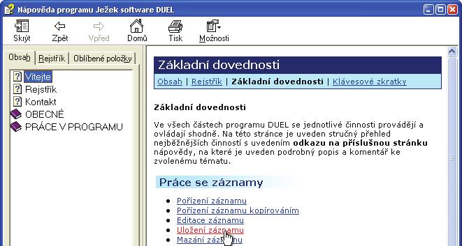 12 ÚVOD O B S A H A Ú V O D Co je DUEL Program DUEL je bezpeèný a robustní systém s moderním, plnì konfigurovatelným prostøedím a snadným a intuitivním ovládáním.