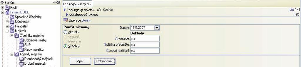 M A J E T E K 33 Operace Zaúètovat do ÚD Operace slouží k zaúètování leasingových splátek ke zvolenému datu. 1.