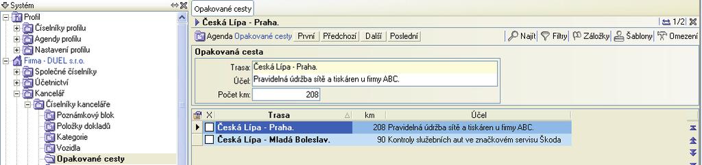 8 K A N C E L Á Ø Popis Èíselník obsahuje pouze údaje Trasa, Úèel a Poèet km. Vazby Èíselník je provázán na Knihu jízd a slouží pro podporu zadávání opakujících se cest. Poøízení nového záznamu 1.