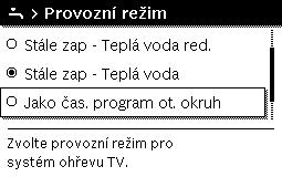 Stiskněte knoflík pro výběr pro otevření menu Teplá voda. Výsledek Volba a nastavení časového programu pro přípravu teplé vody Otevřete menu pro nastavení teplé vody.