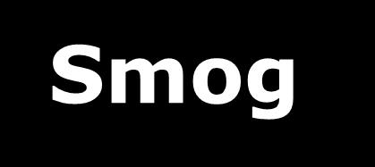 Smog Smog (kombinace anglických slov "smoke" a "fog", tedy kouř a mlha) je obecně vžité označení pro