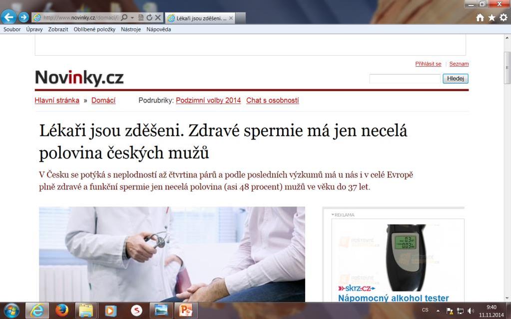 Neplodnost u mužů ¼ párů je neplodných dříve se udávalo, že by zdravý