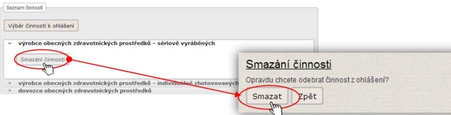 16) Chcete-li smazat ohlášenou činnost (i), klikněte na tlačítko Smazání činnosti a potvrďte tlačítkem Smazat. Činnost bude označena jako smazaná.