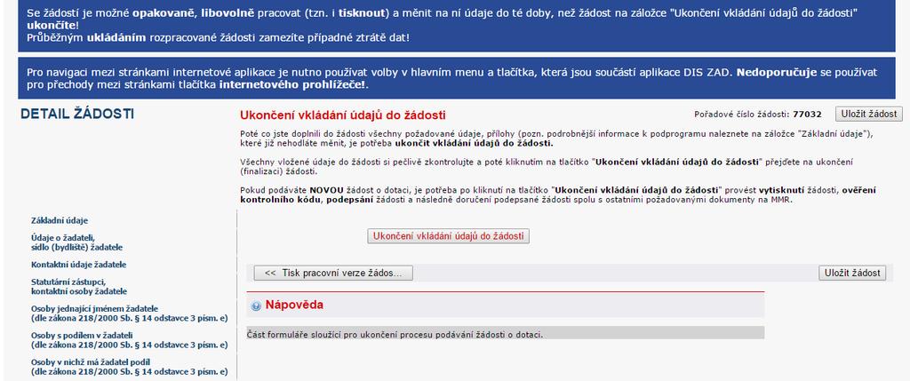 Ukončení vkládání údajů do žádosti Kliknutím se zobrazí potvrzovací okno (krok 2).
