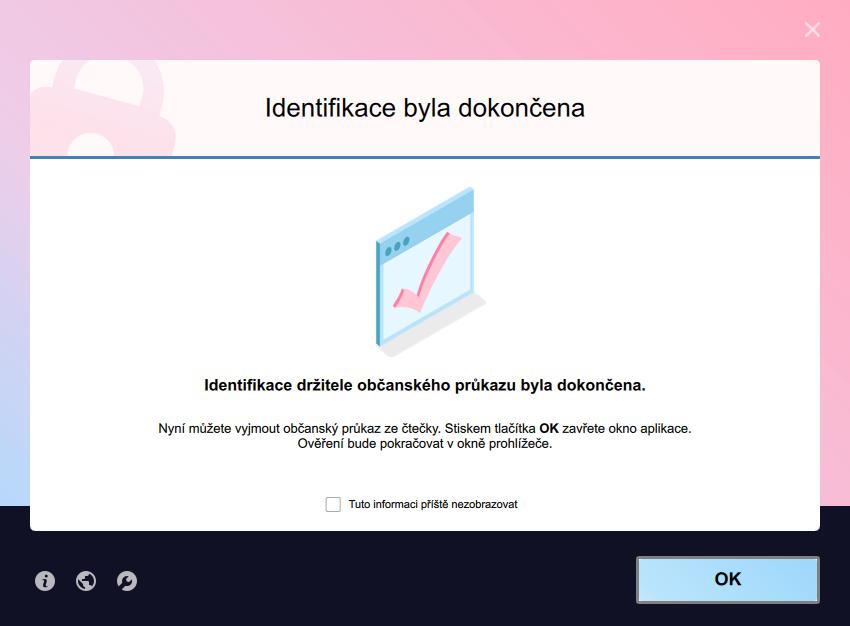 Obrázek 11: Informace o úspěšném dokončení identifikace Uživatel nyní může vyjmout občanský průkaz ze čtečky a případně i odpojit čtečku - nejsou nadále potřeba.