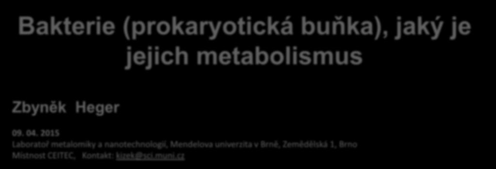 je jejich metabolismus Zbyněk Heger 09. 04.