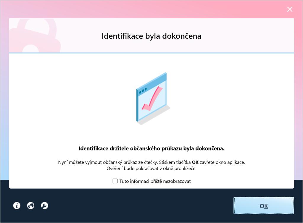 Obrázek 11: Informace o úspěšném dokončení identifikace Uživatel nyní může vyjmout občanský průkaz ze čtečky a případně i odpojit čtečku - nejsou nadále potřeba.