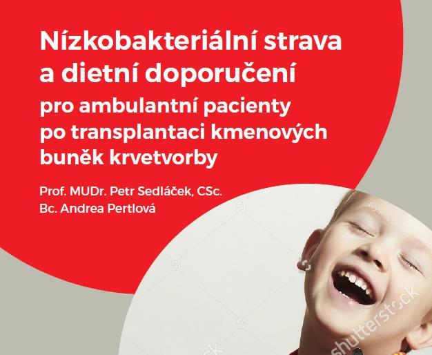Nízkobakteriální /nízkomikrobní strava Prevence infekcí: Salmonela, Listérie, E.