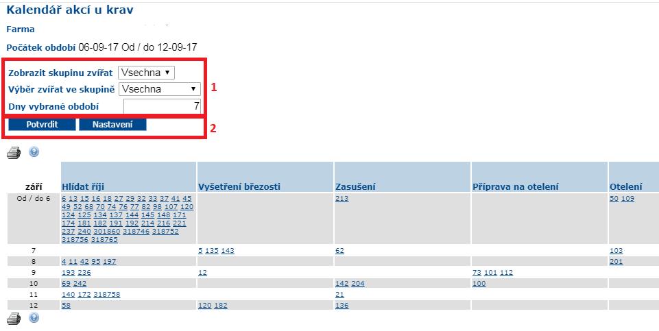 - Kalendář akcí u krav - Číselný seznam zvířat ke kontrole říje, vyšetření březosti, zasušení, přípravě na otelení a otelení v zadaném období (lze nastavit v nastavení 2).