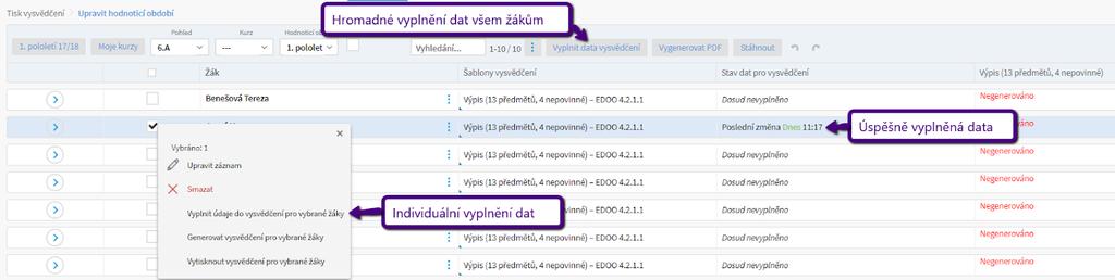 8. Tisk vysvědčení - Místo: Hodnocení > Vysvědčení > Tisk vysvědčení - Posledním krokem k vytisknutí vysvědčení je ještě jednou nutné zkontrolovat všechny informace, které se žákovi na vysvědčení