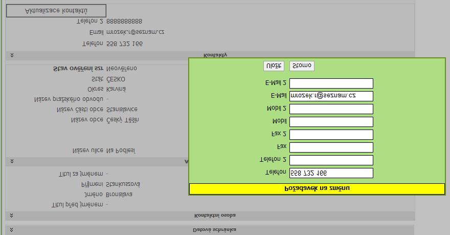 uživateli bude zaslán email o provedení změny v detailu subjektu budou aktualizovány požadované změny b.