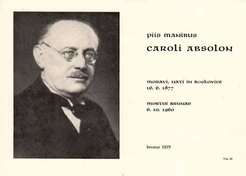 Na tomto místě se cítím být morálně povinen vyslovit mu za jeho až nepředstavitelnou obětavost, s níž se ujal záchrany Absolonova životního díla, obzvláštní dík a uznání.