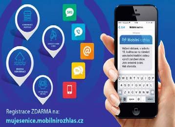 Mobilní rozhlas informace v kapse Zavedli jsme sytém Mobilní rozhlas, který umožňuje informování obyvatel bez počítače.