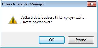 Jak používat programy P-touch Transfer Manager a P-touch Library (pouze pro systém Windows ) Odstranění dat z tiskárny štítků 9 Pomocí následujícího postupu lze odstranit všechny šablony či jiná data